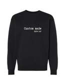 Custom Made Sweatshirt
