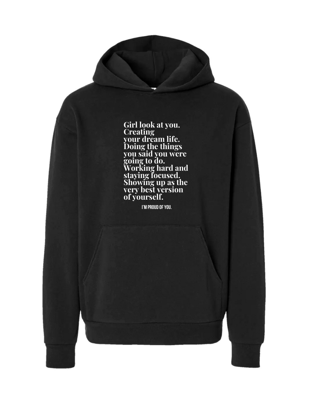 Girl Look At You Hoodie
