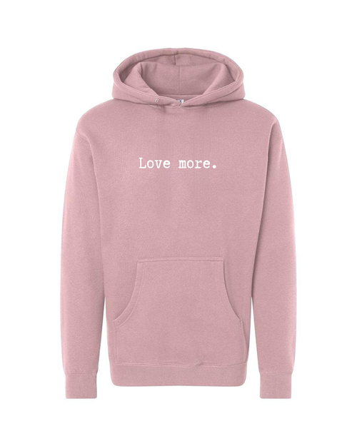 Love More Hoodie