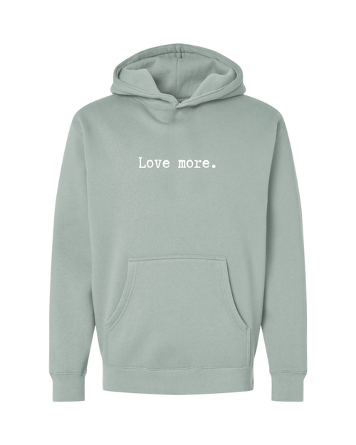 Love More Hoodie