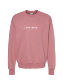 Love More Crewneck