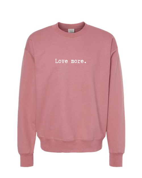 Love More Crewneck