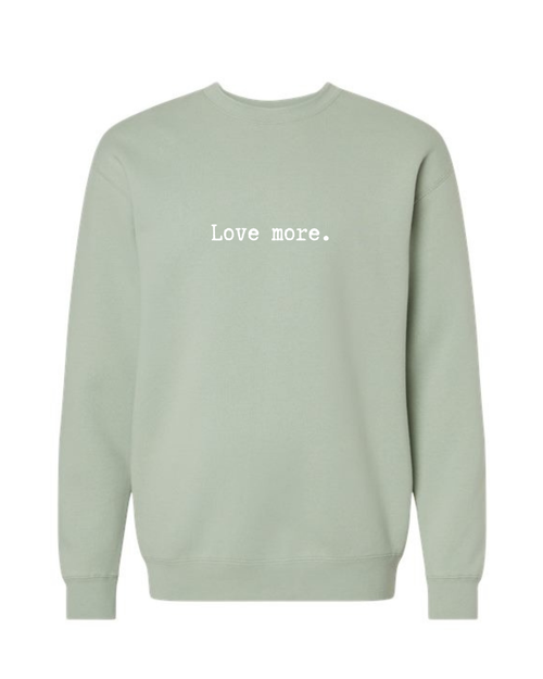 Love More Crewneck