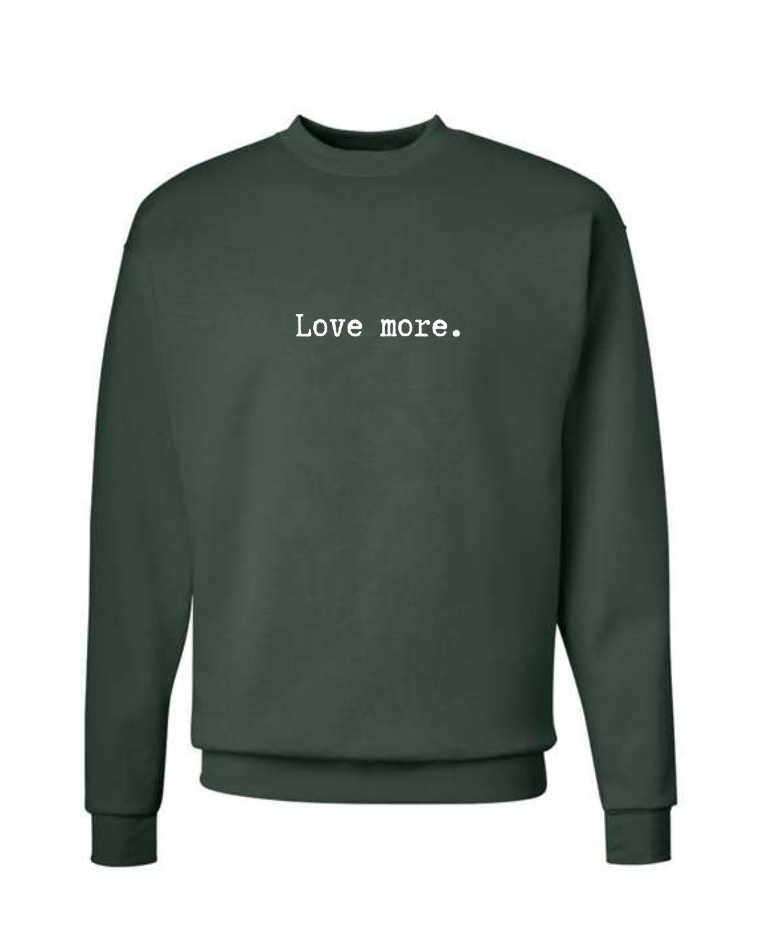 Love More Crewneck