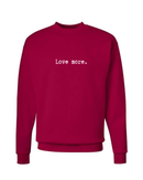 Love More Crewneck