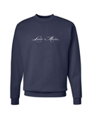 Love More Script Crewneck