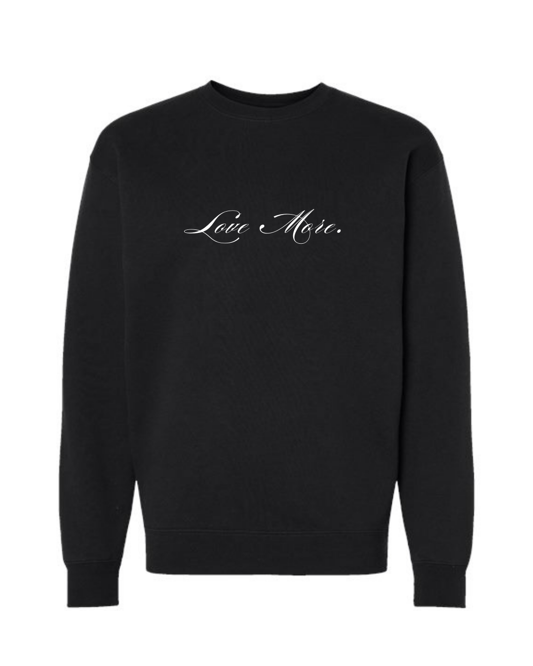 Love More Script Crewneck