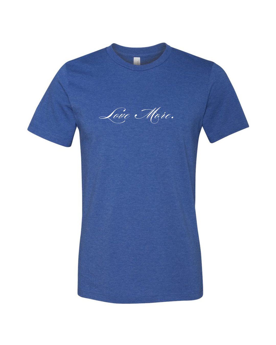 Love More Script Tee