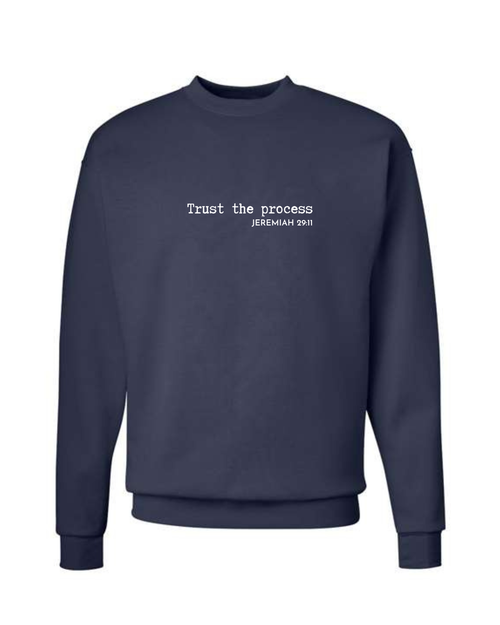 Trust The Process (Jeremiah 29:11) Sweatshirt