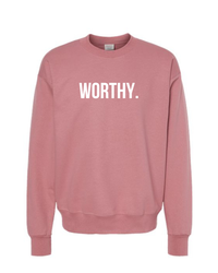Worthy Sweatshirt