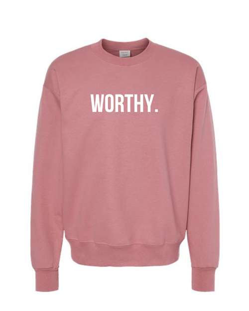 Worthy Sweatshirt