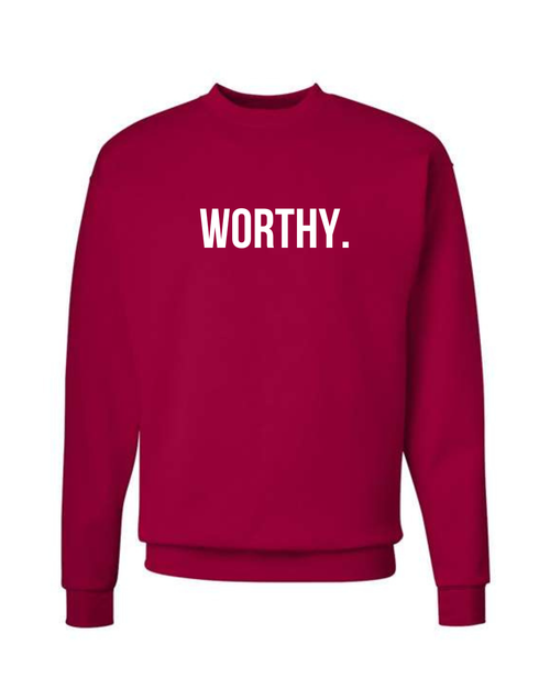 Worthy Sweatshirt