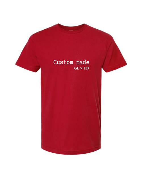 Custom Made Tee (unisex)
